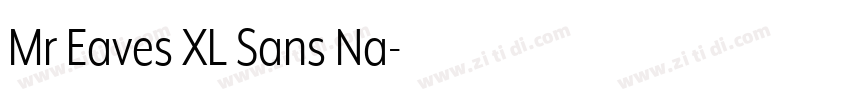 Mr Eaves XL Sans Na字体转换